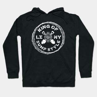 King Of Sump Style Local 51631 Long Island New York Hoodie